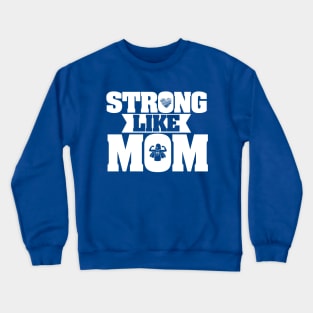 Strong Like Mom - Mother Appreciation (Design 2) Crewneck Sweatshirt